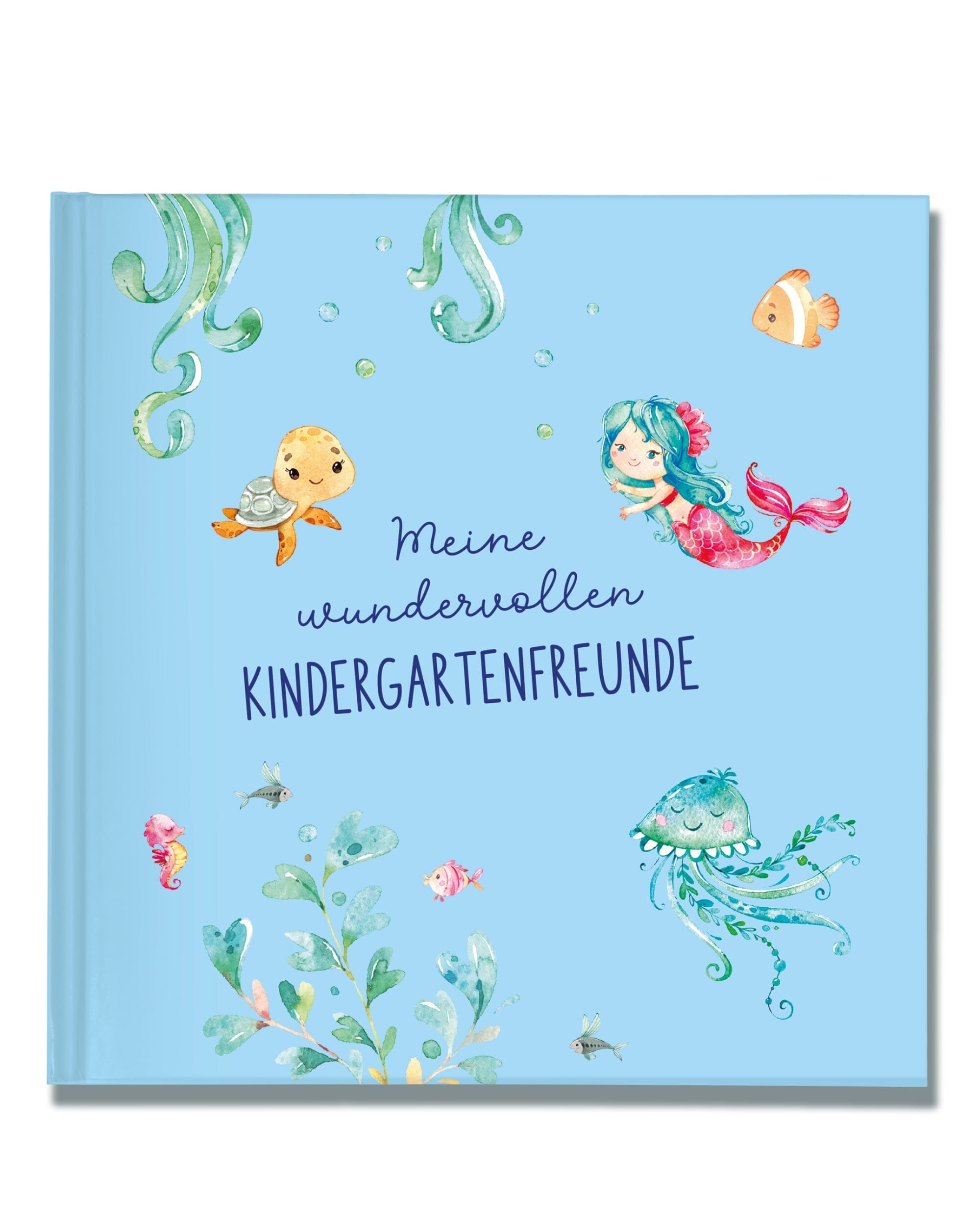 Meine fantastischen Kindergartenfreunde - Meerjungfrauen Kindergarten Freundebücher LiBe Verlag